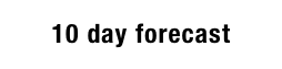 10 day forecast